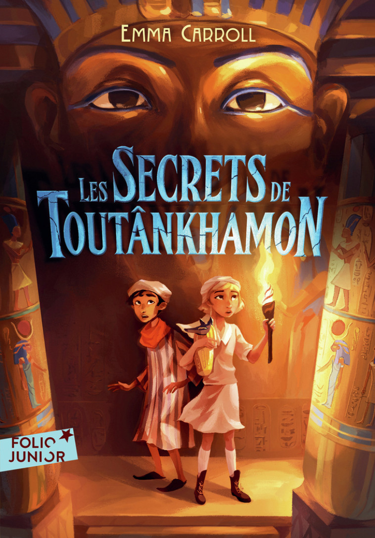 Les Secrets de Toutânkhamon - Emma Carroll, Marie Leymarie, Emma Carroll, Marie Leymarie - GALLIMARD JEUNE