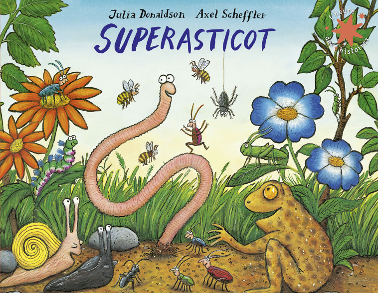 Superasticot - Julia Donaldson, Axel Scheffler, Catherine Gibert, Julia Donaldson, Axel Scheffler, Catherine Gibert - GALLIMARD JEUNE