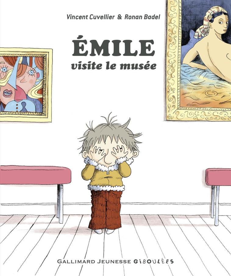 Émile visite le musée - Vincent Cuvellier, Ronan Badel - GALL JEUN GIBOU