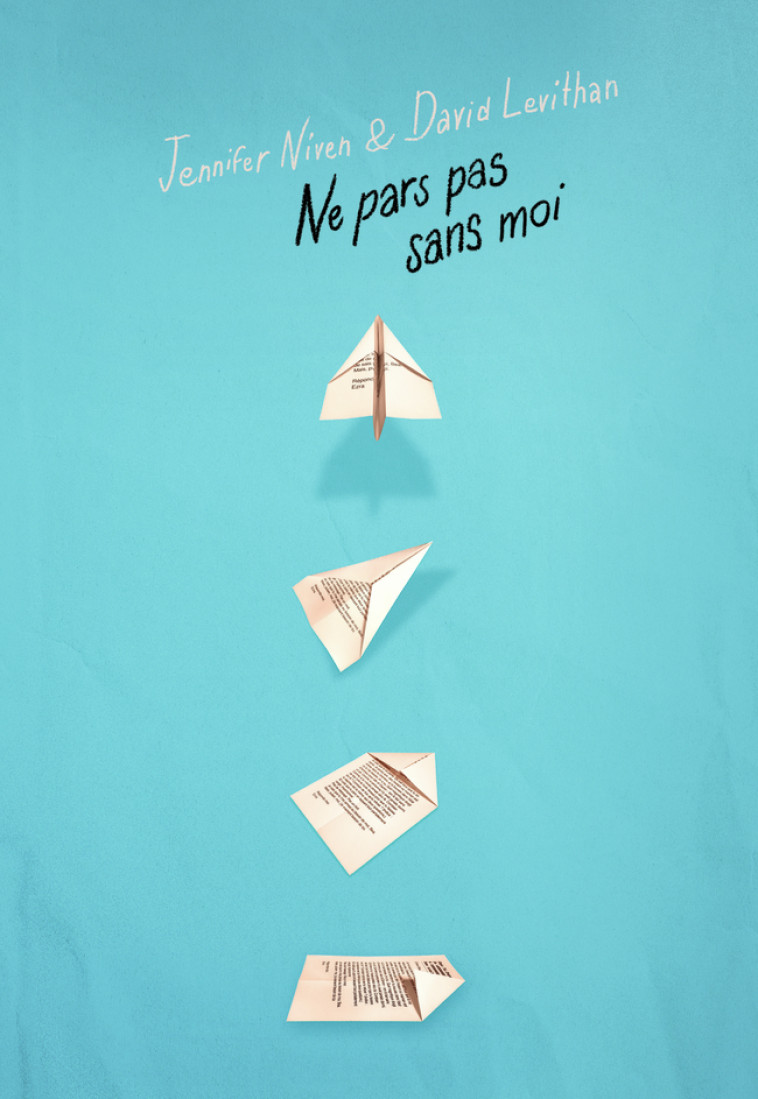 Ne pars pas sans moi - David Levithan, Jennifer Niven, Vanessa Rubio-Barreau - GALLIMARD JEUNE