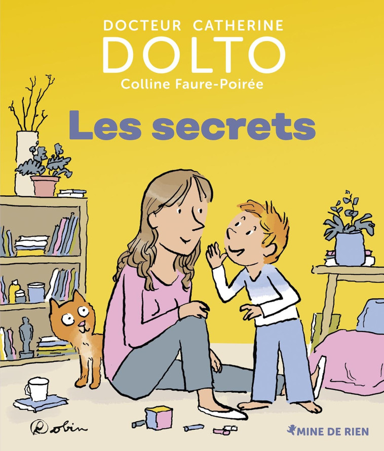 Les secrets - Colline Faure-Poirée, Catherine Dolto,  Robin, Catherine Dolto, Colline Faure-Poirée,  Robin - GALL JEUN GIBOU