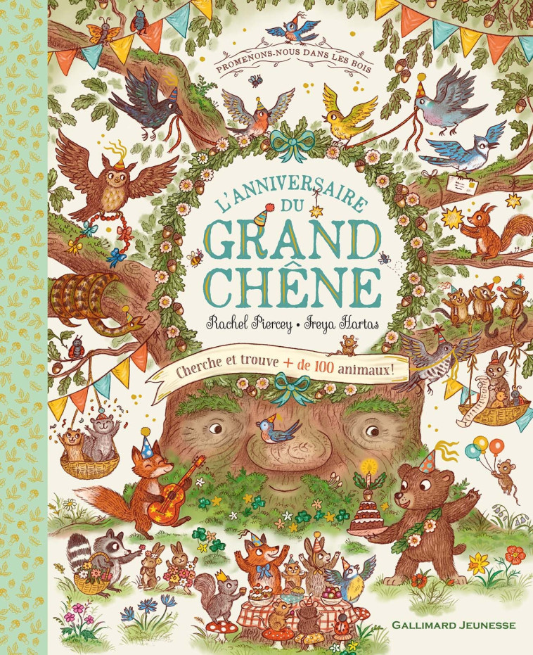 Promenons-nous dans les bois - L'anniversaire du grand chêne - Rachel Piercey, Freya Hartas, Emmanuelle Kecir-Lepetit - GALLIMARD JEUNE