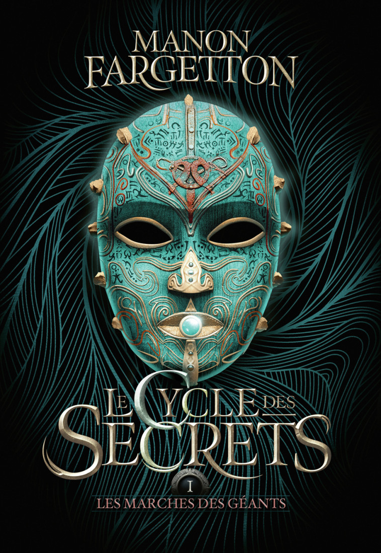 Le cycle des secrets - Manon Fargetton, Manon Fargetton - GALLIMARD JEUNE