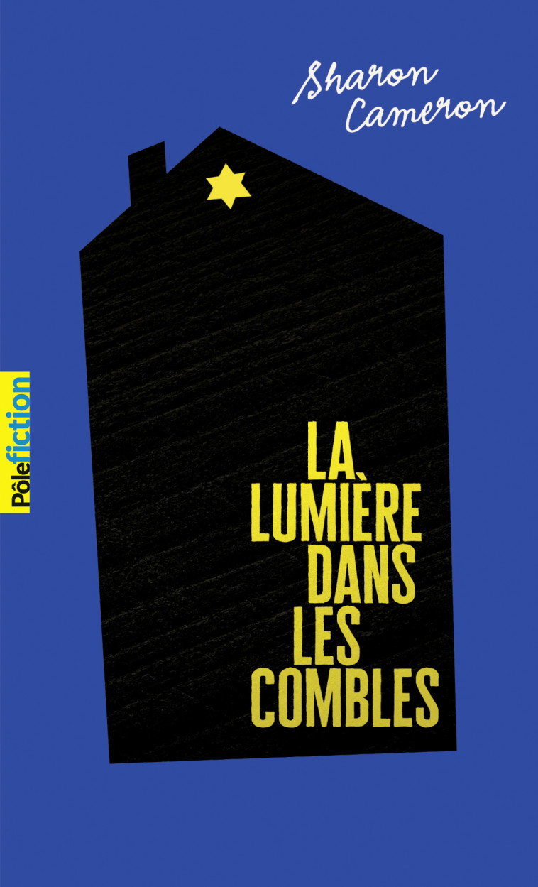 La lumière dans les combles - Sharon Cameron, Diane Menard, Sharon Cameron, Diane Menard - GALLIMARD JEUNE