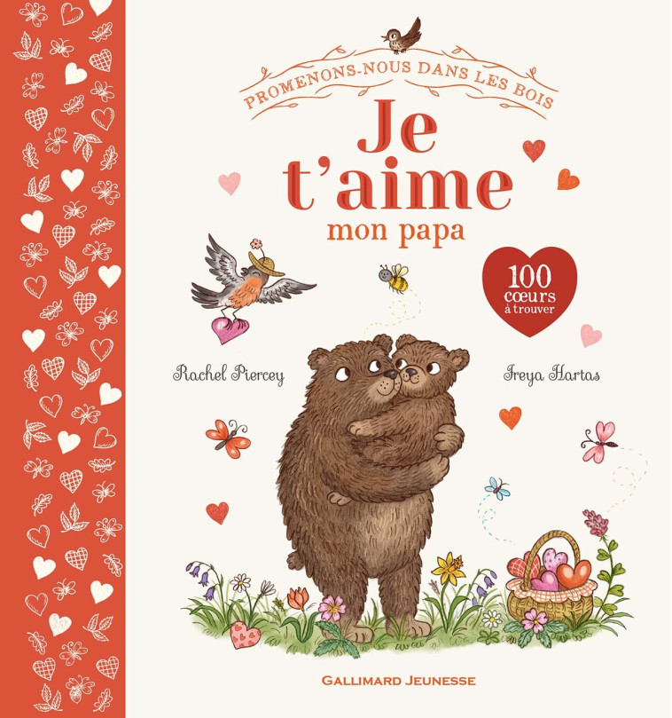 Promenons-nous dans les bois - Je t'aime mon papa -  RACHEL PIERCEY, Rachel Piercey, Freya Hartas,  Gallimard Jeunesse - GALLIMARD JEUNE