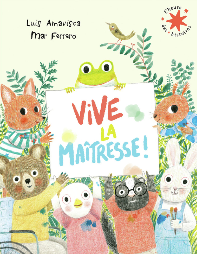 Vive la maîtresse ! -  LUIS AMAVISCA, Luis Amavisca, Mar Ferrero,  Gallimard Jeunesse - GALLIMARD JEUNE