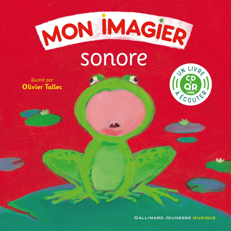 Mon imagier sonore -  Collectif, Olivier Tallec - GALLIMARD JEUNE