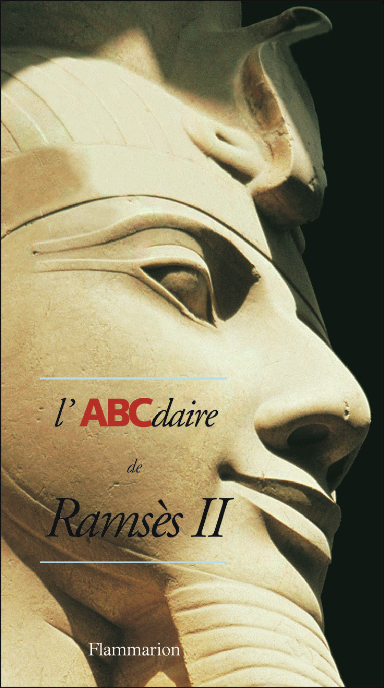 L'ABCdaire de Ramsès II - Christophe Barbotin, Elisabeth David - FLAMMARION