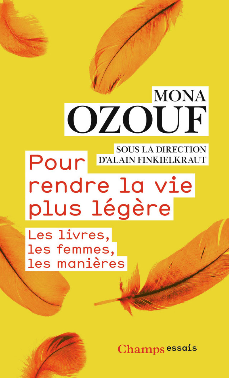 Pour rendre la vie plus légère - Mona Ozouf, Alain Finkielkraut - FLAMMARION