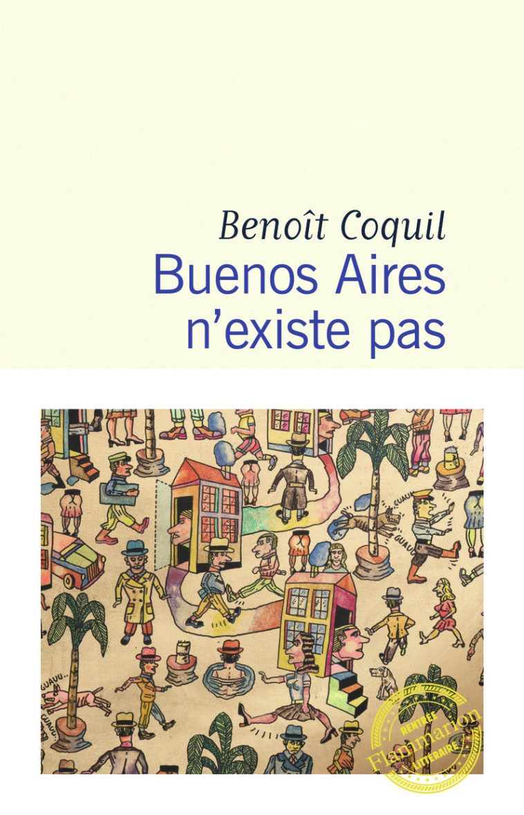 Buenos Aires n'existe pas - Benoît Coquil - FLAMMARION