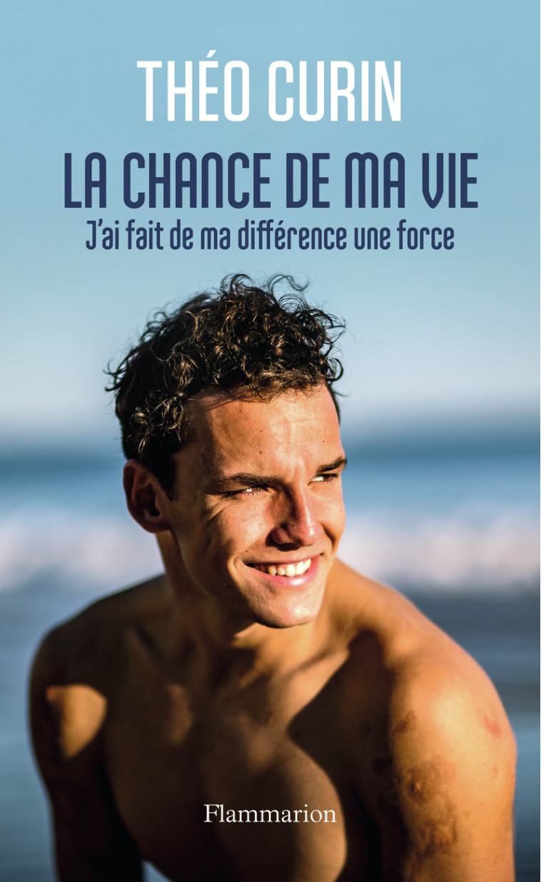 La chance de ma vie - Théo Curin - FLAMMARION