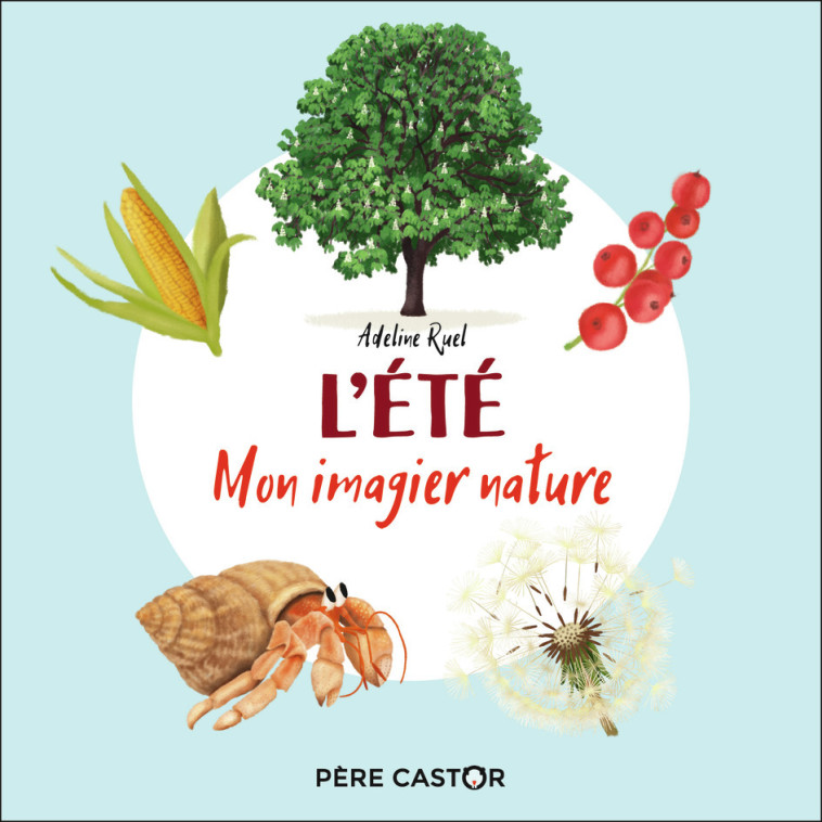 L'été - Adeline Ruel, Adeline Ruel - PERE CASTOR