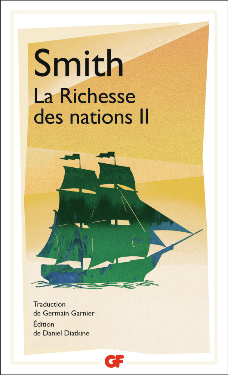 La Richesse des nations - Adam Smith, Daniel Diatkine, Germain Garnier - FLAMMARION