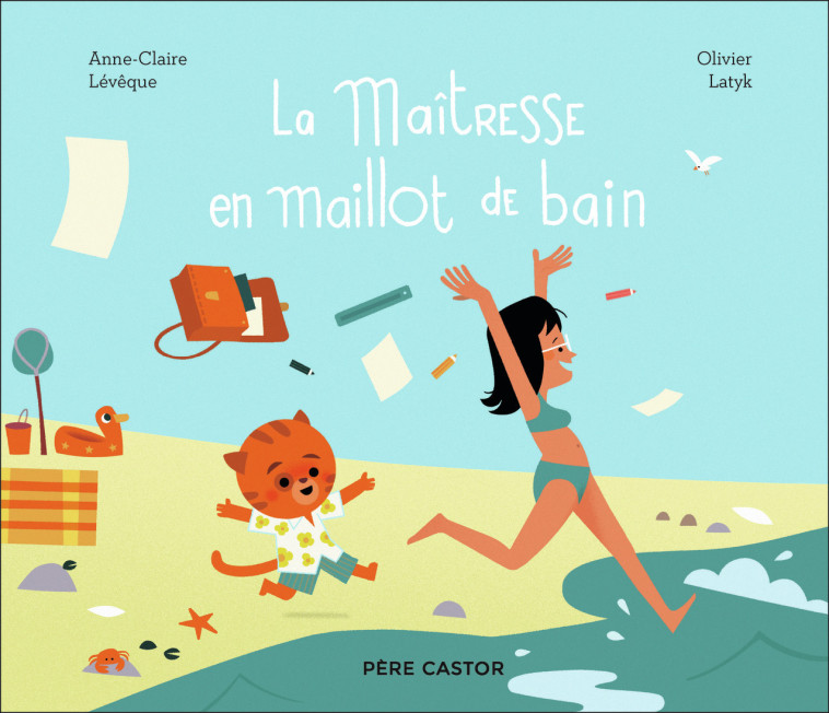 La maîtresse en maillot de bain - Olivier Latyk, Anne-Claire Lévêque - PERE CASTOR