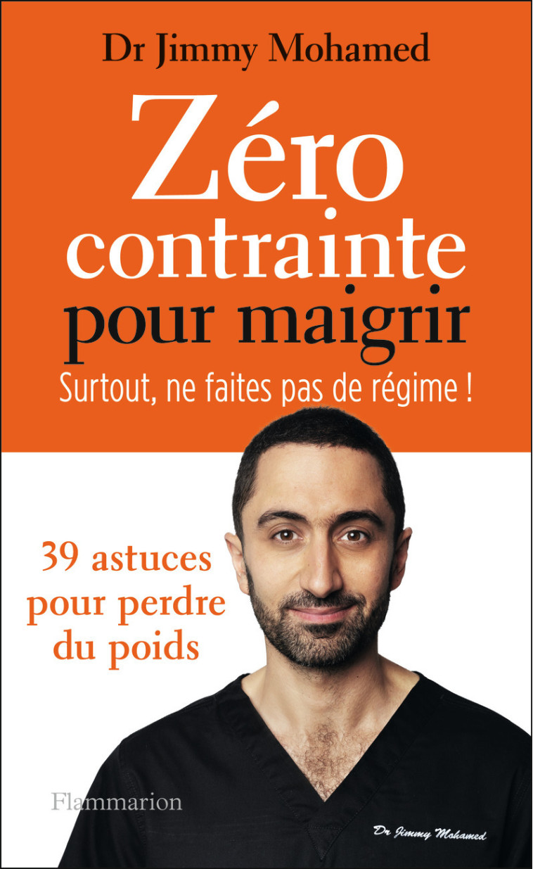 Zéro contrainte pour maigrir - Jimmy Mohamed - FLAMMARION