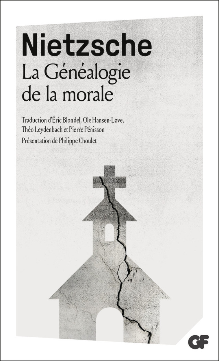 La Généalogie de la morale - Friedrich Nietzsche, Philippe Choulet, Éric Blondel, Théo Leydenbach, Ole Hansen-Love, Pierre Pénisson - FLAMMARION