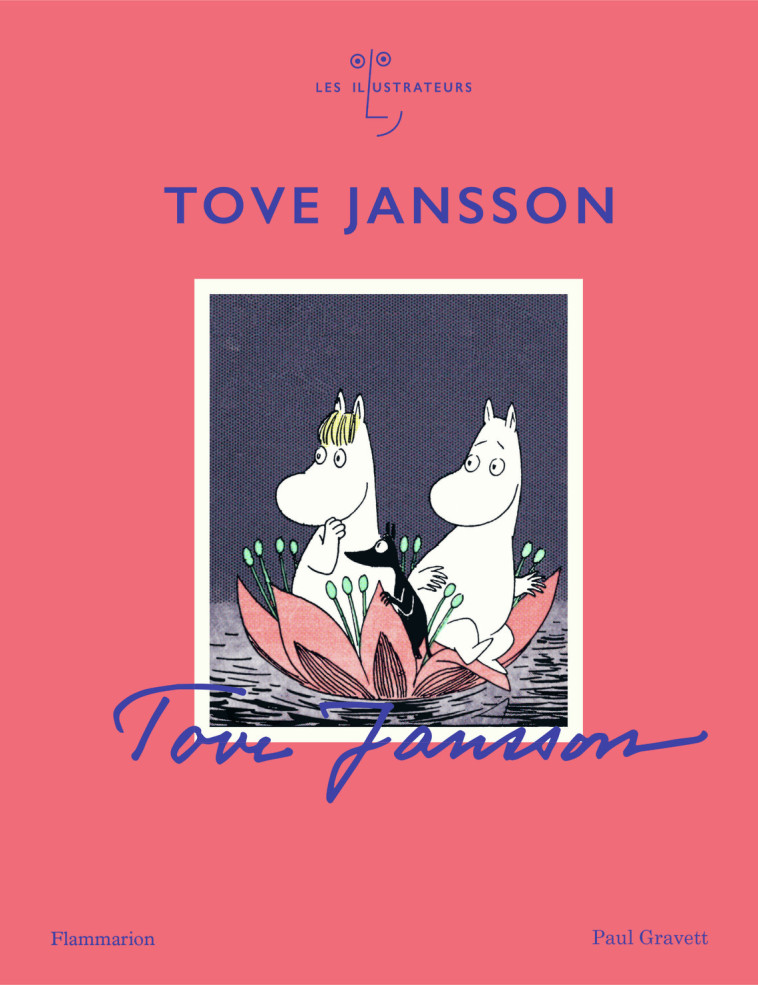 Tove Jansson - Paul Gravett, Julie Debiton - FLAMMARION