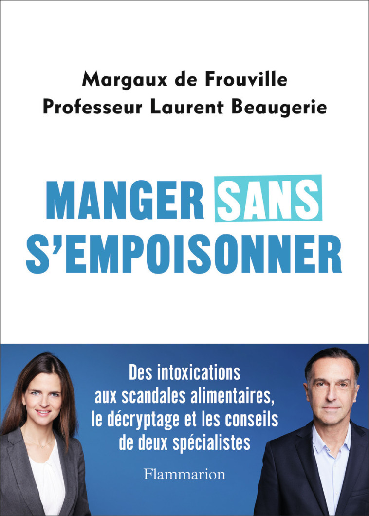 Manger sans s'empoisonner - Margaux de Frouville, Laurent Beaugerie - FLAMMARION