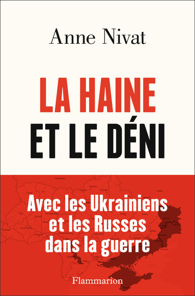 La Haine et le Déni - Anne Nivat - FLAMMARION