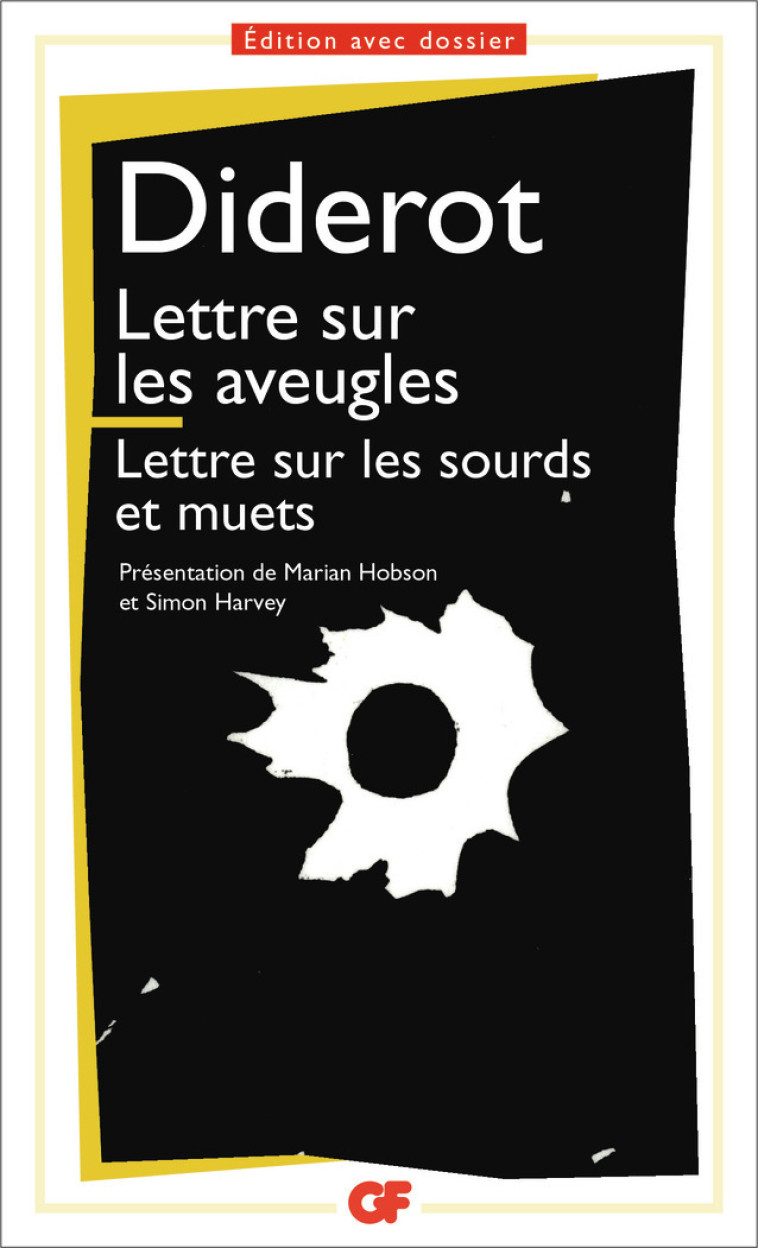 Lettre sur les aveugles à l'usage de ceux qui voient - Lettre sur les sourds et les muets à l'usage de ceux qui entendent et qui parlent - Denis Diderot, Simon Harvey, Marian Hobson, Denis Diderot, Simon Harvey, Marian Hobson - FLAMMARION