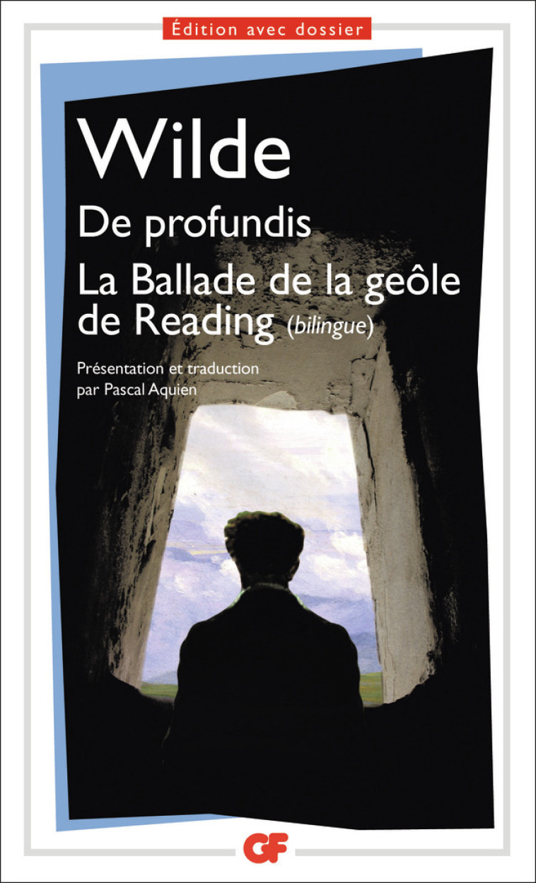 De profundis - La Ballade de la geôle de Reading - Oscar WILDE, Pascal Aquiem, Pascal Aquien, Oscar WILDE, Pascal Aquiem, Pascal Aquien - FLAMMARION