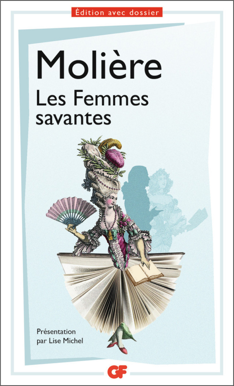 Les Femmes savantes -  MOLIERE, Lise Michel - FLAMMARION