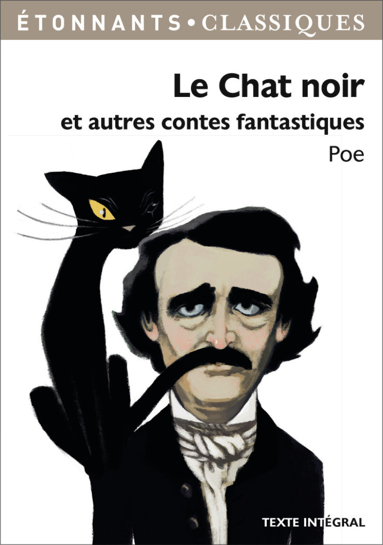 Le Chat noir et autres contes fantastiques - Edgar Allan Poe, Charles Baudelaire - FLAMMARION