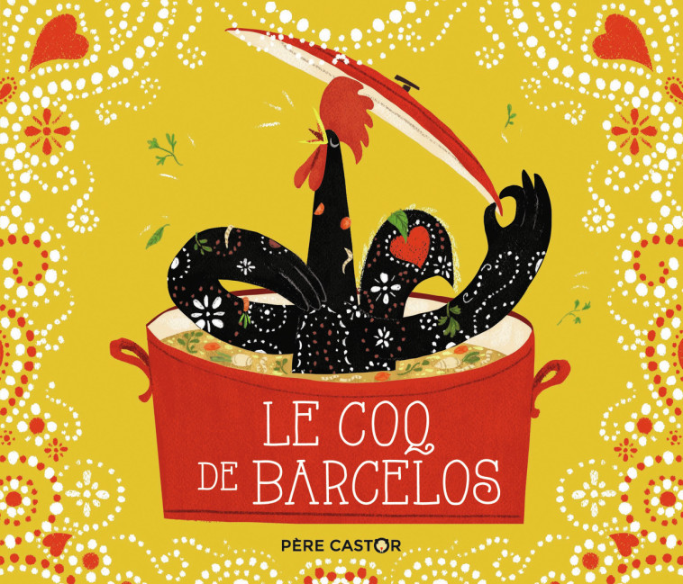 Le coq de Barcelos -  Zemanel, Pauline Duhamel - PERE CASTOR