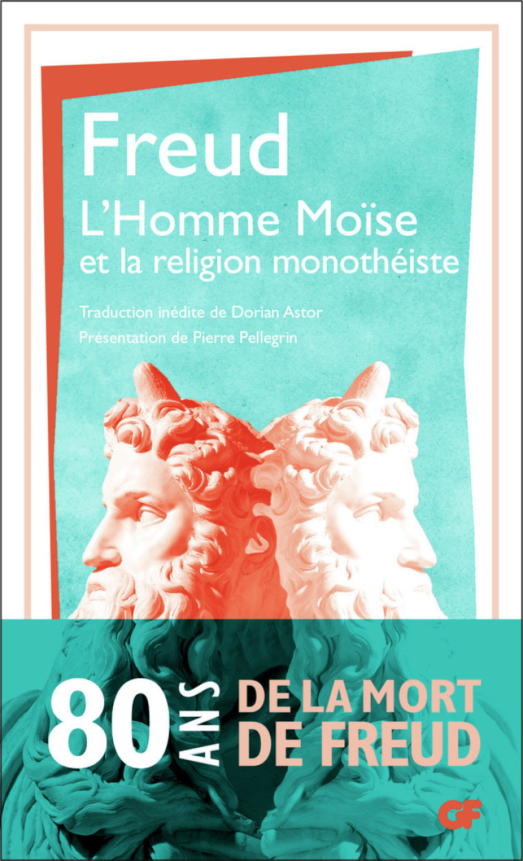 L'Homme Moïse et la religion monothéiste - Sigmund Freud, Pierre Pellegrin, Dorian Astor - FLAMMARION