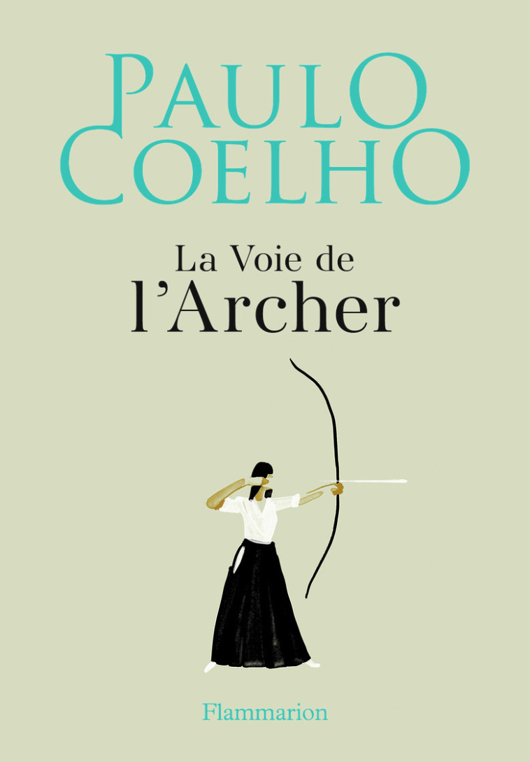 La Voie de l'Archer - Paulo Coelho, Christophe Niemann, Élodie Dupau - FLAMMARION