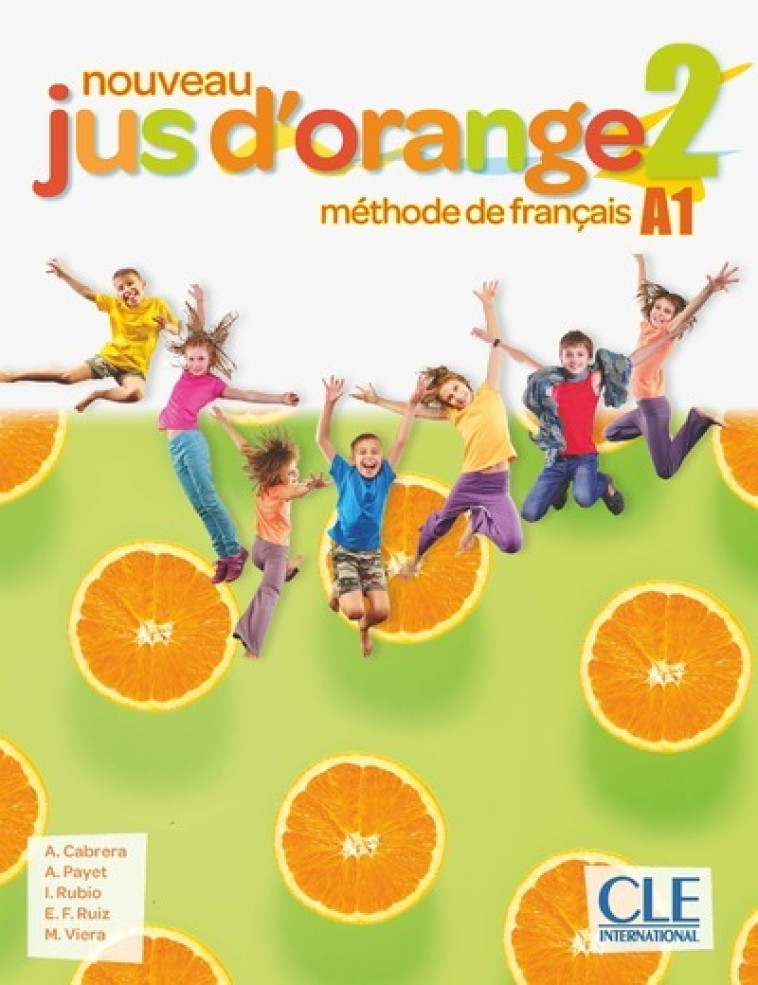 Jus d'orange niveau 2 - Elève + Dvd 2ed - Adrian Cabrera, Adrien Payet, Isabel Rubio, Emilio Ruiz, Manuel Viera, Emilio F. Ruiz, Isabel Rubio Pérez, Adrian Cabrera, Adrien Payet, Isabel Rubio Pérez, Emilio F. Ruiz, Manuel Viera - CLE INTERNAT