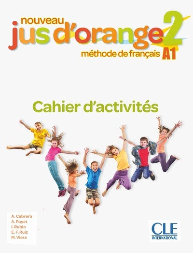 Jus d'orange niveau 2 - Exercices 2ed - Adrian Cabrera, Adrien Payet, Isabel Rubio, Emilio Ruiz, Manuel Viera, Emilio F. Ruiz, Isabel Rubio Pérez - CLE INTERNAT