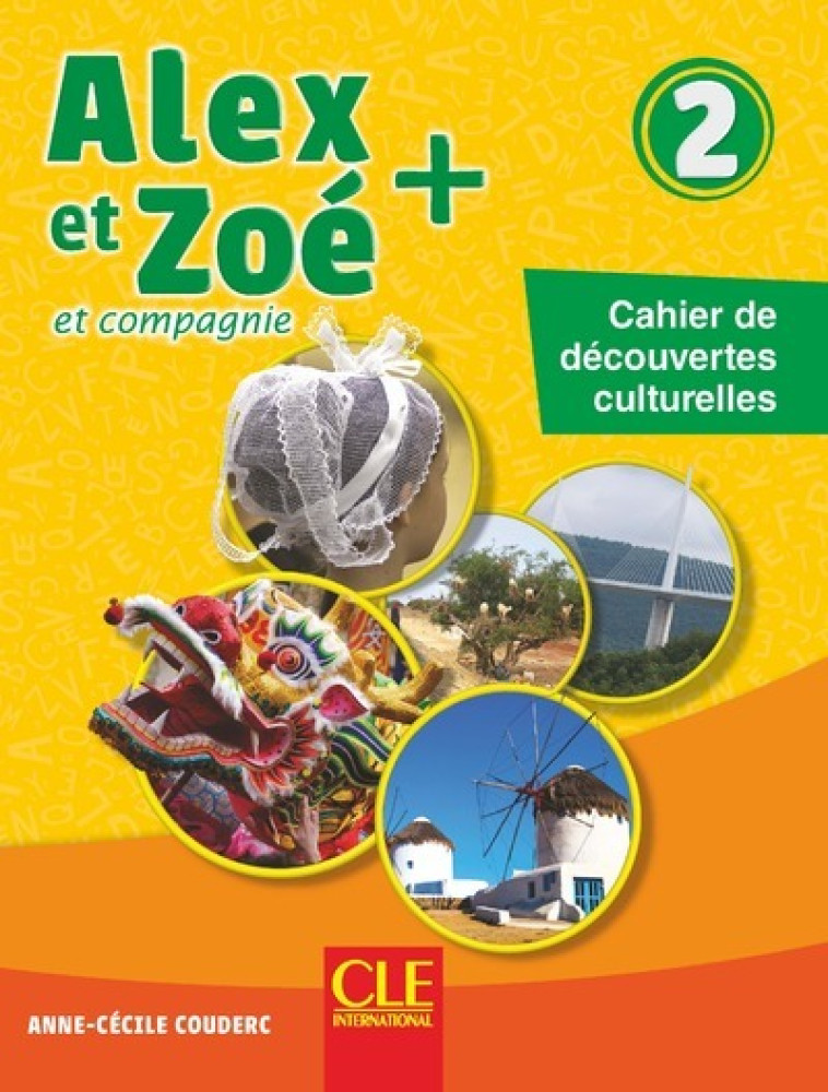 Alex et Zoé niveau 2 - Cahier culturel NC - Anne-Cécile Couderc - CLE INTERNAT