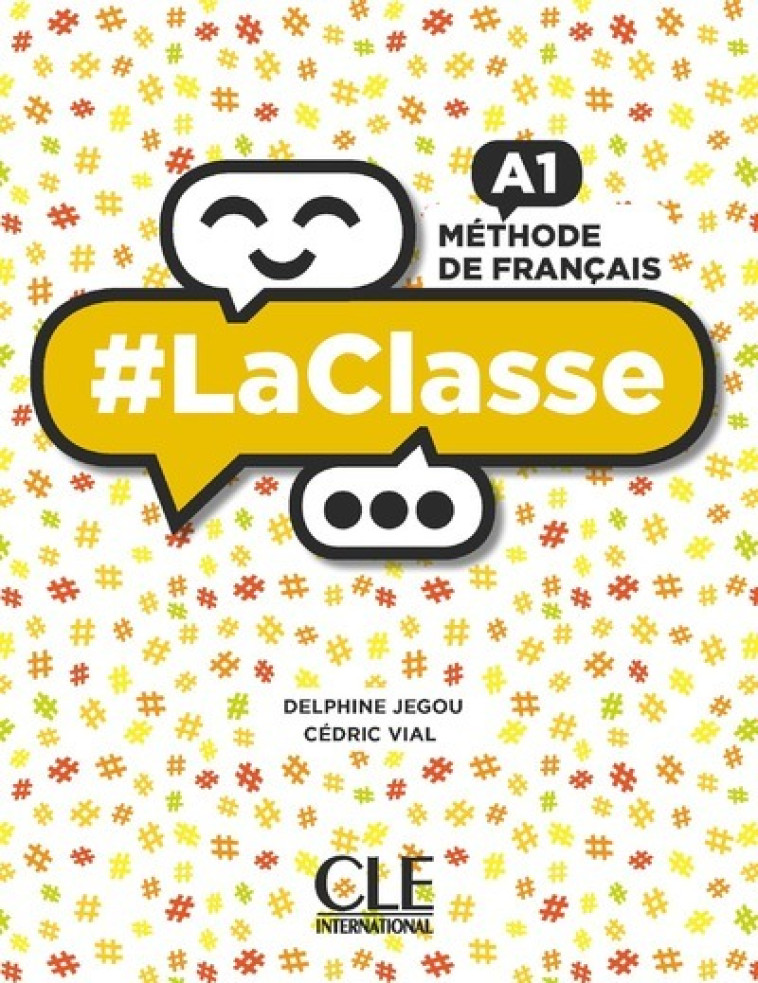 #La classe niveau A1 - Elève + DVD - Laëtitia Chanéac-Knight, Delphine Jégou, Cédric Vial - CLE INTERNAT