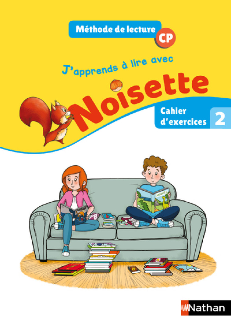 J'apprends à lire avec Noisette CP - Cahier d'exercices 2 - 2018 - Isabelle Rullion Savy, Alain Bentolila - NATHAN