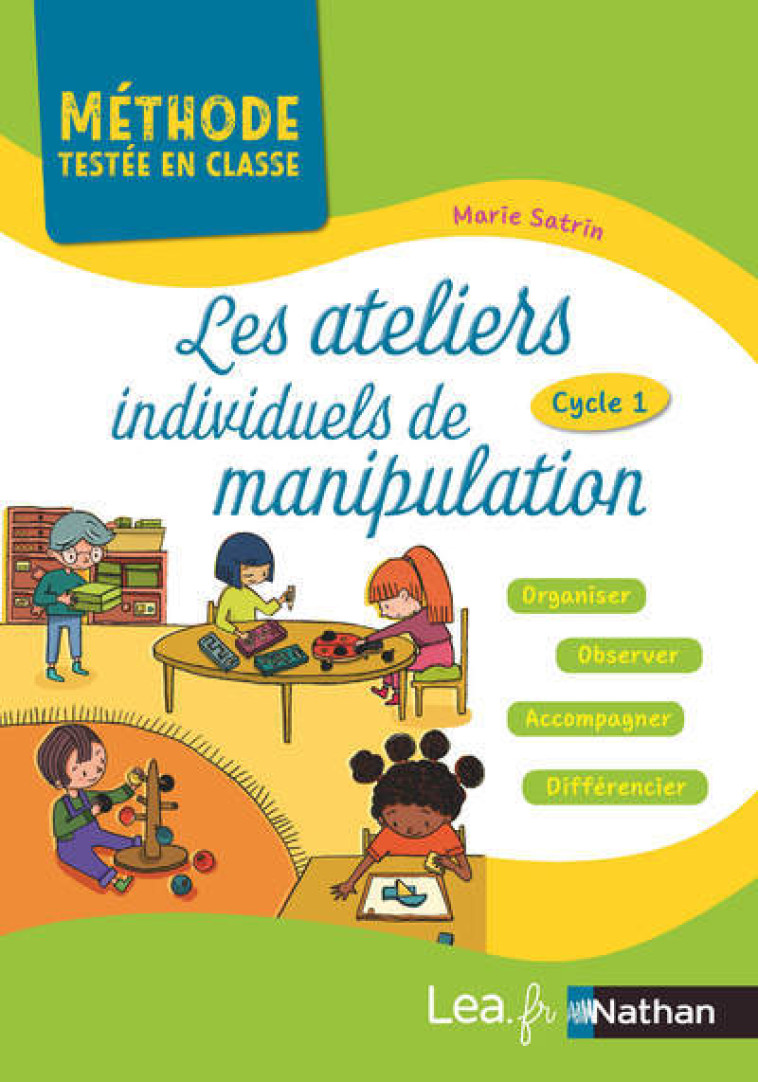 Les ateliers individuels de manipulation - Méthodes testées en classe - Cycle 1 - 2019 - Marie Satrin - NATHAN