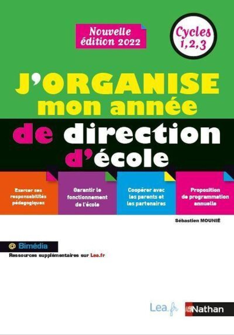 J'organise mon année de direction d'école - Cycles 1,2,3 - Sébastien Mounié - NATHAN