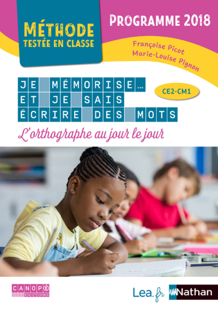 Je mémorise et je sais écrire des mots - L'orthographe au jour le jour - Françoise Picot, Marie-Louise Pignon - NATHAN