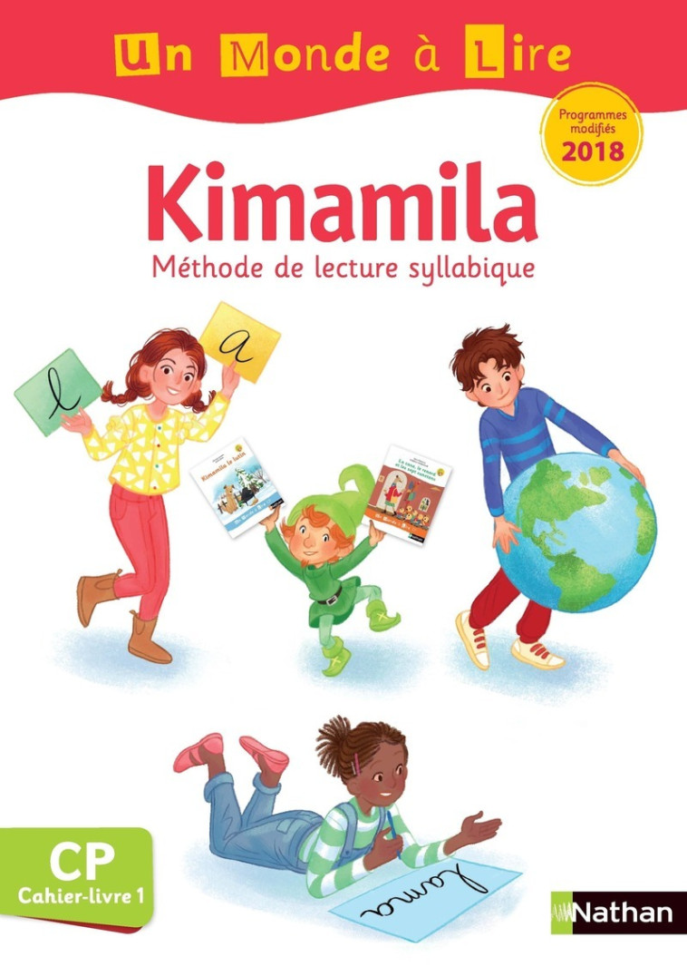 Un monde à lire CP - Kimamila - série blanche - cahier-livre 1 - programme 2018 modifiés - Alain Bentolila, Isabelle Le Guay, Nadine Robert - NATHAN