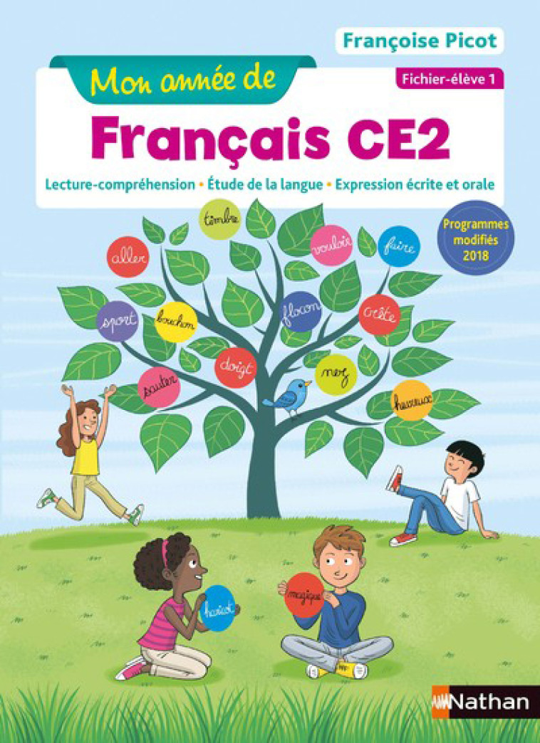 Mon année de Français - Fichier élève 1 - CE2 - 2019 - Françoise Picot - NATHAN