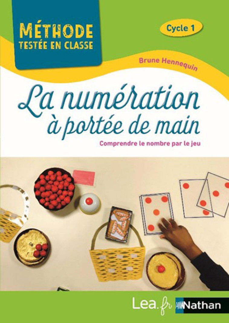 La numération à portée de main - Cycle 1 - Brune Hennequin - NATHAN