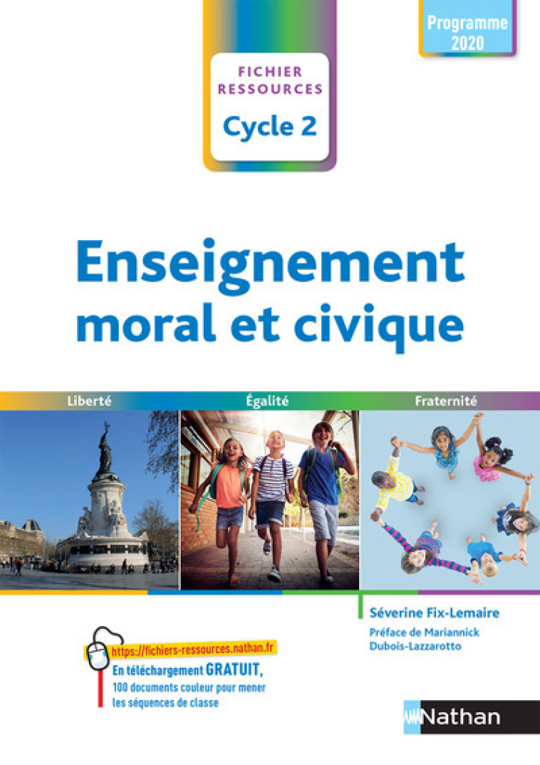 Enseignement moral et civique - Cycle 2 - Séverine Fix-Lemaire, Lorraine Klein, Mariannick Dubois-Lazzarotto - NATHAN