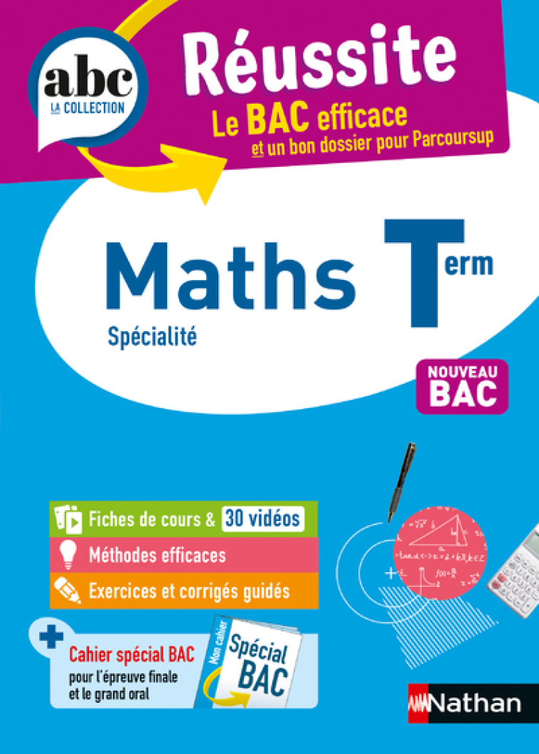 ABC Réussite Maths Terminale - Pierre-Antoine Desrousseaux, Laurent Gatoux - NATHAN