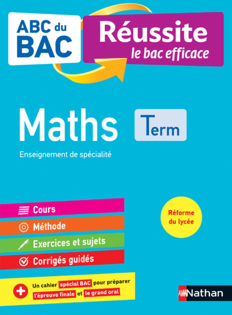 ABC Réussite Maths - Terminale - Pierre-Antoine Desrousseaux, Laurent Gatoux - NATHAN