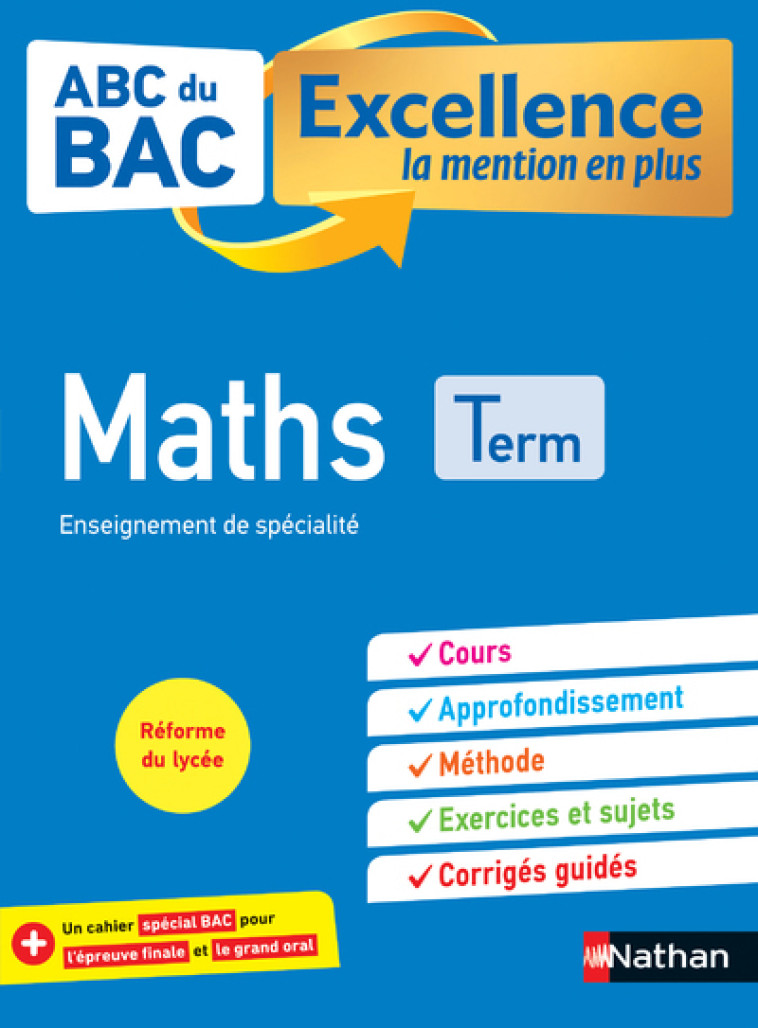 ABC BAC-Excellence la mention en plus - Maths - Terminale - Collectif Collectif, Christian Lixi, Gérard Chassard - NATHAN