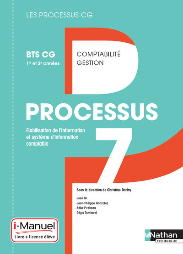 Processus 7 BTS CG 1ère et 2ème années (Les processus CG) Livre + Licence élève 2017 - Collectif Collectif, Christine Darlay, José Gil, Jean-Philippe Gonzalez, Atika Pirabeau, Régis Tombarel,  Collectif - NATHAN