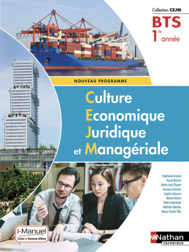 Culture économique juridique et managériale - BTS 1 (CEJM) Livre + licence élève - 2018 - Pascal Besson, Marie-José Chacon, Marie José Chacon Benito, Laurence Garnier, Sophie Lefeuvre, Monica Manzi, Valérie Maréchal, Nathalie Aubry-Ranchin, Marie-Claude V