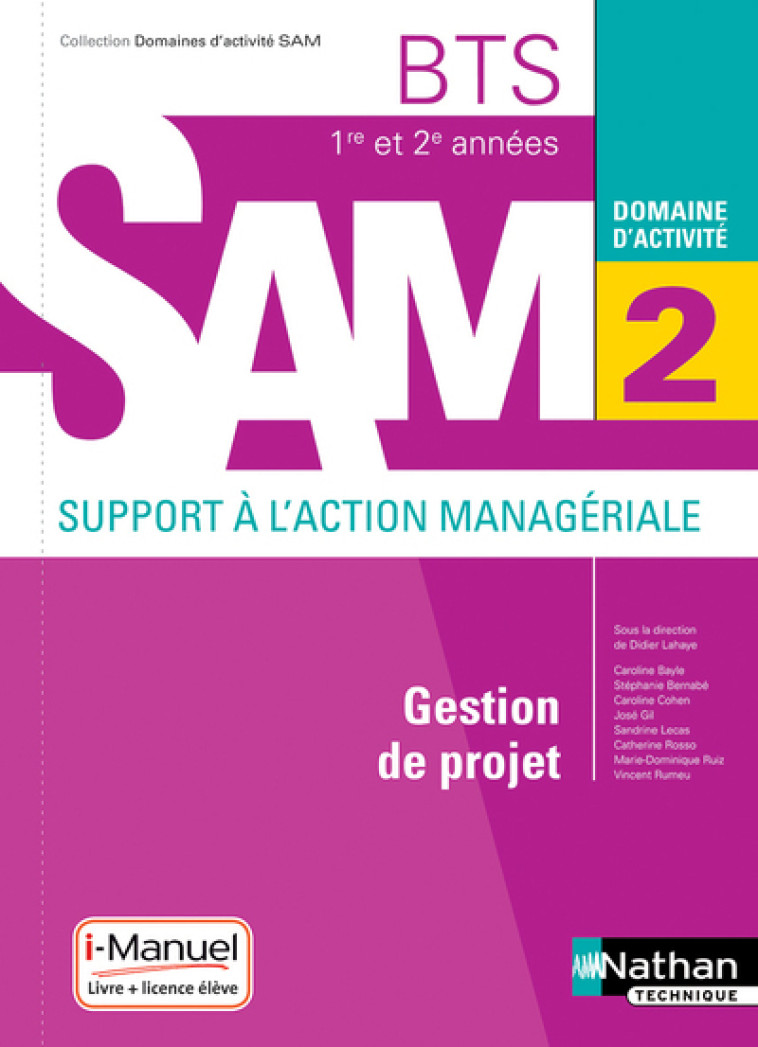 Gestion de projet - BTS SAM 1ère et 2ème années (DOM ACT SAM) Livre + licence élève - 2018 - Didier Lahaye - NATHAN