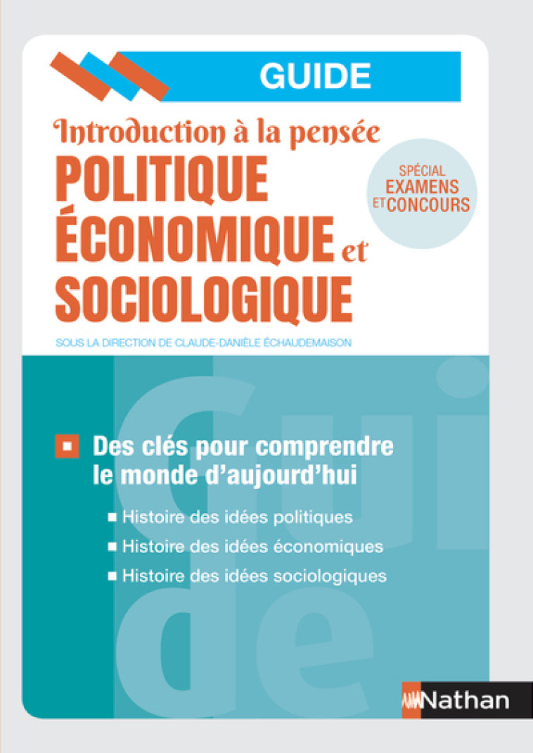 Introduction à la pensée politique économique et sociologique - 2019 - Fabienne Lepage, Jean-Yves Letessier, Gérard Pehaut, Robert Soin, Eric Taieb, Hélène Thammavongsa, Claude-Danièle Échaudemaison - NATHAN