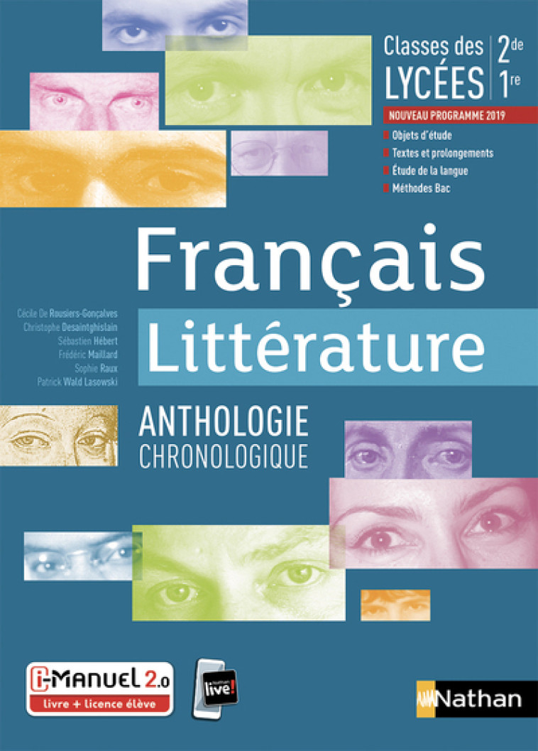 Français - Littérature - Anthologie chronologique - 2ème/1ère - Livre + licence élève 2019 - Christophe Desaintghislain, Sébastien Hébert, Frédéric Maillard, S. Raux, Cécile de Rousiers-Goncalves, Patrick Wald Lasowski, Sophie Raux - NATHAN